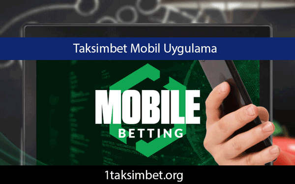 Taksimbet mobil uygulama sahibi sıra dışı canlı bahis ve casino sitesidir.